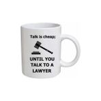 Legal Kitabevi Hukukçular Için Kupa - Talk Is Cheap; Untıl You Talk To A Lawyer