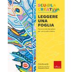 Leggere una foglia. Percorsi interdisciplinari per una scuola creativa (I materiali)
