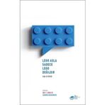 Lego Asla Sadece Lego Değildir - Roy T. Cook