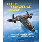 Lego-Flugzeuge bauen! Schritt für Schritt zu Jets, Bombern und Kampfflugzeugen. Von der Vergangenheit bis zur Gegenwart. Zum Selberbauen. Detaillierte Anleitungen und Teilelisten.