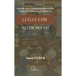 Lehçeler Arası Sözlükçülük Bakımından Çağatayca- Osmanlıca Sözlükler ve Luğat-i Pir Ali Şir Nevayi