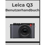 Leica Q3 Benutzerhandbuch: Erzielen Sie Schritt für Schritt professionelle Ergebnisse: Ihr ultimatives Handbuch für jeden Fotografen.