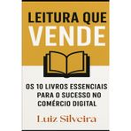 Leitura que Vende: Os 10 Livros Essenciais para o Sucesso no Comercio Digital