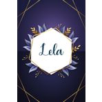 Lela: Taccuino personalizzato con il nome Lela | Regalo di compleanno per moglie, mamma, sorella, figlia ... | Foglie blu | 110 pagine a righe, Piccolo formato 6x9 pollici (15,24 x 22,86 cm)
