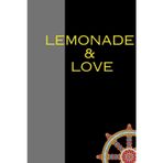 LEMONADE & LOVE: Love is like lemonade — a little sweet, a little tart, refreshing in summer’s heat, and soothing to the heart. You stir in the ... and even the sour turns tender with smiles.