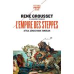 L'Empire des steppes: Attila, Gengis Khan, Tamerlan