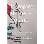 L'empire du cerf-volant: Livre III: D'Italie en Ibérie en vingt et un discours