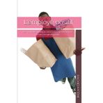 L'employé positif: Les nouvelles pratiques nécessaires permettant de rendre l'employé positif