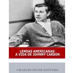 Lendas Americanas: A Vida de Johnny Carson