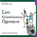 Leo Selamlaşmayı Ögreniyor - Jane Whelen Banks