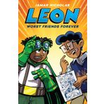 Leon: Worst Friends Forever (Leon the Extraordinary #2)
