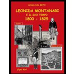 LEONIDA MONTANARI E IL SUO TEMPO. 1800-1825