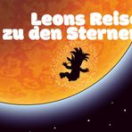 Leons Reise zu den Sternen: ein großes Abenteuer (Deine Reise zu den Sternen)