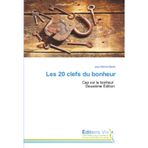 Les 20 clefs du bonheur: Cap sur le bonheur Deuxième Édition