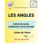 Les angles: - Notes de cours, Exercices et Évaluation -
