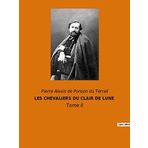 LES CHEVALIERS DU CLAIR DE LUNE: Tome II