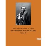 LES CHEVALIERS DU CLAIR DE LUNE: Tome III