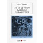 Les Cinq Cents Millions De La Begum - Jules Verne