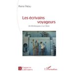 Les écrivains voyageurs: De Montesquieu à Le Clézio