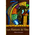 Les filaments de l’être