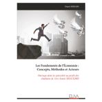 Les Fondements de l'Économie : Concepts, Méthodes et Acteurs: Ouvrage dans la spécialité au profit des étudiants de 1ère Année SEGC/LMD