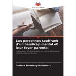 Les personnes souffrant d'un handicap mental et leur foyer parental