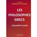 Les philosophes grecs : L'essentiel à savoir (30 Minutes Chrono, Band 8)