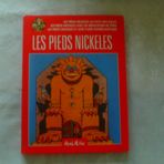 Les Pieds nickelés au pays des Incas Les Pieds nickelés chez les réducteurs de têtes Les Pieds nickelés et leur fusée interplanétaire (Les Pieds nickelés)