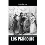 Les Plaideurs: Jean Racine