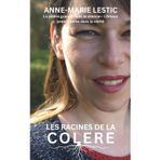 Les Racines De La Colère: La colère grandit en silence - L'amour prend racine dans la vérité