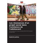 Les résonances d'un projet social dans l'existence de l'adolescent
