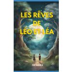 Les Rêves de Léo et Léa: Chaque nuit, lorsque Léo et Léa s’endorment, ils sont transportés dans un monde magnifique, rempli de paix et de bonheur. (Sous les Étoiles de l'Espoir par Baker B, Band 1)