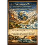 Les Systèmes de la Terre - Encyclopédie Fondamentale: A Complete Bilingual French-English (français-anglais) Encyclopedia on Earth Systems for TEF, TCF, DELF, DALF, IELTS, CELPIP, TOEFL, DET & ESL