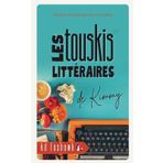 Les Touskis Littéraires de Kimmy: Tome 1