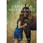 L'Essència dels Cavalls: Un Camí de Vida