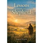 Lessons from the Shepherd: 30 Days in Psalm 23