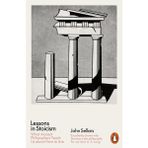 Lessons in Stoicism: What Ancient Philosophers Teach Us about How to Live