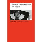 L’età fragile: Italienischer Text mit deutschen Worterklärungen. Niveau B2 (GER) – Gewinner des Premio Strega 2024 und des Premio Strega Giovani 2024 (Reclams Universal-Bibliothek): 14548