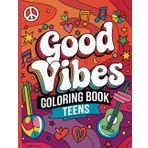 Let The Good Vibes Roll Coloring Book: Over 80 Qoutes To Help Lift Your Mood Color Me Happy For any Age...