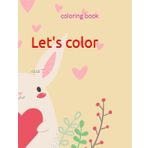 LET'S COLOR: Coloring book