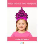 Letsii Fuşya Happy Birthday Doğum Günü Prenses Tacı