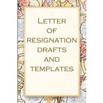 Letter of resignation drafts and templates: Funny Saying Notebook for Women, School, Teacher, Office , Coworker, Boss, Secret Santa, Parents (110 lined pages)