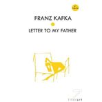 Letter To My Father - Franz Kafka