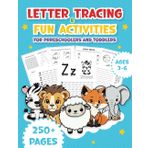 Letter Tracing and Fun Activities: ABC Practice and Learning Book with Cute Illustrations to Color, Improve Reading and Writing Skills for Kids Ages ... It, Match It, Connect the Dots... and More