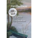 Letters to a Young Madman: A Memoir by Paul Gruchow (2012-09-01)