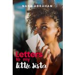 Letters To My Little Sister