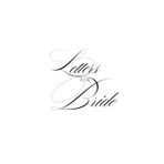 Letters to the Bride: A collection of love, wisdom, and heartfelt wishes to the bride-to-be
