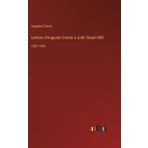 Lettres d'Auguste Comte à John Stuart Mill: 1841-1846