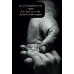 Letzte Gespräche mit Papa: Ein Tagebuch für deine Erinnerungen: Trauertagebuch / Erinnerung an verstorbenen Papa / Abschiedsbuch / Erinnern / Aufschreiben / Bewahren