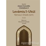 Levamiu'l Ukül Ramuzu'l- Ehadis Şerhi 3.Cilt Ahmed Ziyaeddin